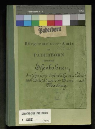 Eisenbahnen: Bau einer Eisenbahn von Paderborn nach Bielefeld respektive von Bremen nach Marburg