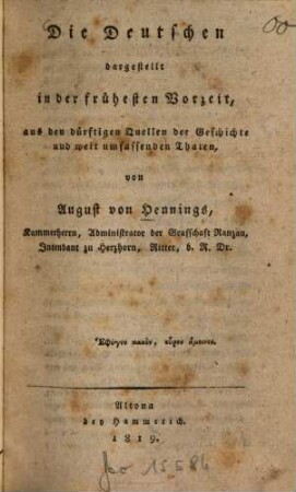 Die Deutschen dargestellt in der frühesten Vorzeit : aus den dürftigen Quellen der Geschichte und weit umfassenden Thaten
