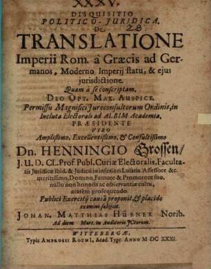 Disquisitio Politico-Juridica De Translatione Imperii Rom. à Græcis ad Germanos, Moderno Imperij statu, & ejus jurisdictione