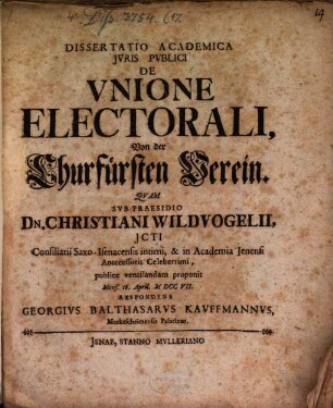 Dissertatio Academica Jvris Pvblici De Vnione Electorali, Von der Churfürsten Verein