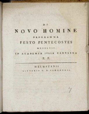 De Novo Homine : Programma Festo Pentecostes MDCCLVII In Academia Ivlia Carolina P. P