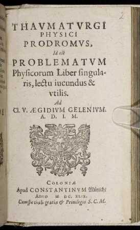 Thaumaturgi Physici Prodromus, Id est Problematum Physicorum Liber singularis : lectu iucundus & utilis ...