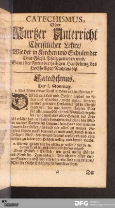 Catechismus oder Kurzer Unterricht Christlicher Lehre / ...