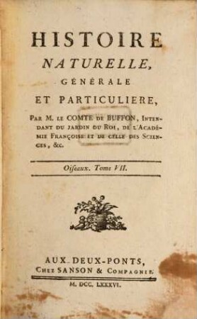 Histoire Naturelle, Générale Et Particulière. [3],7, Oiseaux ; T. 7