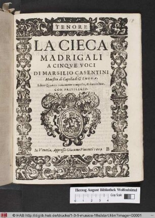 La Cieca Madgrigali A Cinqve Voci Di Marsilio Casentini Maestro di Capella di Gemona, Libro Qvarto