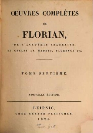 Oeuvres complètes de M. de Florian : en huit volumes. 7, Mélanges. La jeunesse de Florian