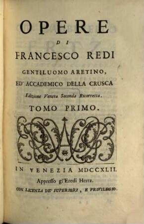 Opere Di Francesco Redi Gentiluomo Aretino, Ed'Accademico Della Crusca, 1