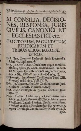 XI. Consilia, Decisiones, Responsa, Juris Civilis, Canonici et Ecclesiastici etc.