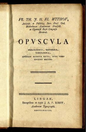 Opuscula Philologica, Historica, Theologica : Antehac Seorsum Edita, Nunc Vero Auctius Recusa