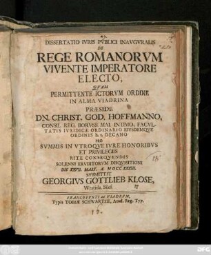 Dissertatio Ivris Pvblici Inavgvralis De Rege Romanorvm Vivente Imperatore Electo Commentatio