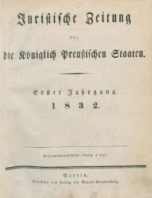 1.1832: Juristische Zeitung für die königlich preussischen Staaten