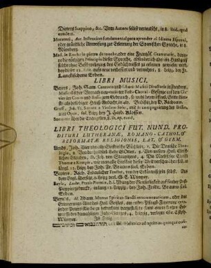Libri Theologici Fut. Nund. Prodituri Lutheranæ, Romano-Cathol. & Reformatæ Religionis, Lat. & Germ. - Libri Juridici Futuri.