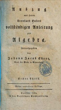 Auszug aus Herrn Leonhard Eulers vollständigen Anleitung zur Algebra, 1