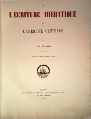 Essai sur le déchiffrement de l'écriture hiératique de l'Amérique Centrale