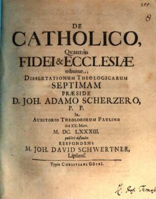 De catholico, quatenus fidei et ecclesiae tribuitur, dissertationum theologicarum septima