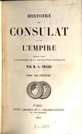 Histoire du consulat et de l'empire : faisant suite à l'Histoire de la Révolution française, 17