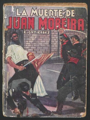 La muerte de Juan Moreira de Eduardo Gutiérrez