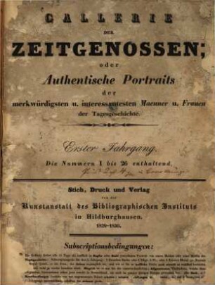 Gallerie der Zeitgenossen : oder authentische Portraits der merkwürdigen und interessanten Männer und Frauen der Tagesgeschichte, 1. 1829/30