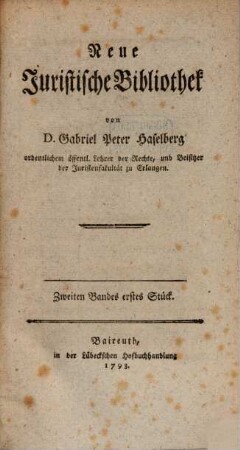 Neue juristische Bibliothek. 2,1. 1793 = Juristische Bibliothek Bd. 4,1