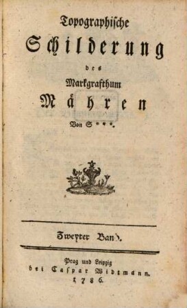 Topographische Schilderung des Markgrafthum Mähren, 2