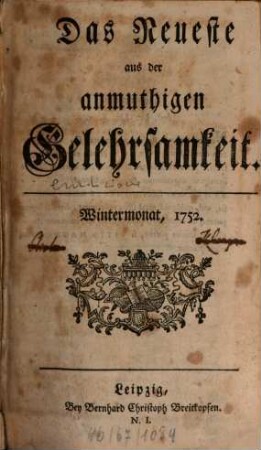 Das Neueste aus der anmuthigen Gelehrsamkeit. 1752, 1752