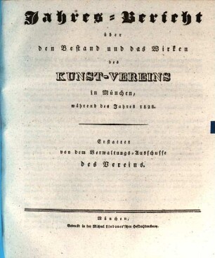Jahres-Bericht über den Bestand und das Wirken des Kunst-Vereins in München : für das Jahr ..., 1828