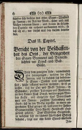 Das II. Capitel. Bericht von der Beschaffenheit des Orts, der Gelegenheit des Sauer-Bronnens und Bequemlichkeit vor Trinck- und Bad-Gäste.