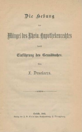 Die Hebung der Mängel des Rhein. Hypothetkenrechtes durch Einführung des Grundbuches