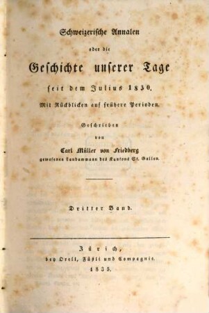 Schweizerische Annalen oder Die Geschichte unserer Tage seit dem Julius 1830. 3