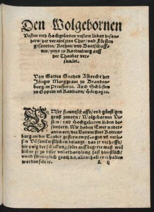 Den Wolgebornen ... Chur/ und Fürsten gesantten/ Rethen/ und Bottschafften/ yetzo zu Rottenburg auff der Thauber versamlet.