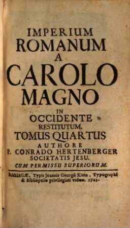 Cursus Temporum Et Regnorum : Ab Initio Saeculorum Ad Praesens Usque Saeculum, 4. A Carolo Magno In Occidente Restitutum
