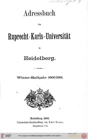 Verzeichnis der sämmtlichen Studierenden der Universität Heidelberg im Wintersemester 1900/1901 bis Sommersemester 1905