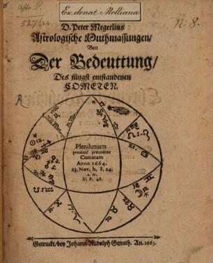 Peter Megerlins astrologische Muthmassungen von der Bedeuttung des jüngst entstandenen Cometen