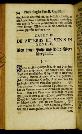 Caput III. De Arteriis et venis in genere. Von denen Pulß- und Blut-Adern überhaupt.