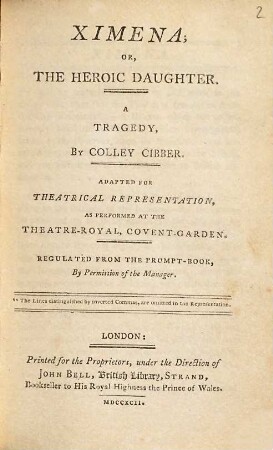 Ximena; Or, The Heroic Daughter : A Tragedy ; Adapted For Theatrical Representation, As Performed At The Theatre-Royal, Covent Garden. Regulated From The Prompt-Book, By Permission of the Manager
