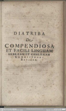 Diatriba De Compendiosa Et Facili Linguam Hebraeam Chaldaeam Condiscendi Ratione