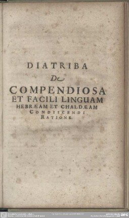 Diatriba De Compendiosa Et Facili Linguam Hebraeam Chaldaeam Condiscendi Ratione