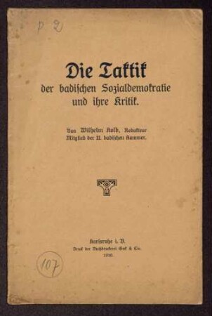 Wilhelm Kolb: Die Taktik der badischen Sozialdemokratie und ihre Kritik (Buchdruckerei Geck & Cie., Karlsruhe)
