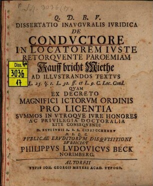 Dissertatio Inavgvralis Ivridica De Condvctore In Locatorem Ivste Retorqvente Paroemiam: Kauff bricht Miethe : Ad Illvstrandos Textvs L. 25. §. 1. L. 32. ff. et L. 9. C. Loc. Cond.
