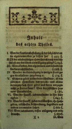 Samlung merkwürdiger Rechtshändel samt ihren Zweifels- und Entscheidungsgründen, wie auch verschiedener Rechts- und anderer Materien : welche zu weiterer Erkentnis u. Erleuterung so wol d. dt. gerichts-üblichen Rechtsgelarheit überhaupt, als besonders der Frankfurter Reformation u. Anmerkungen darüber nüzlich angewendet werden können. 8. 1771