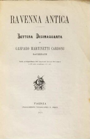 Ravenna antica : lettera ... di Gasparo Martinetti Cardoni, Lettera decimaquarta. Inondazione dei fiumi, giostre, pitture, anticaglie e diverse memorie di cose e di uomini