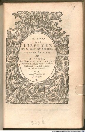 ... LIVRE DES LIBERTEZ D'ANDRÉ DE ROSIERS SIEVR DE BEAVLIEV. 3. 1651