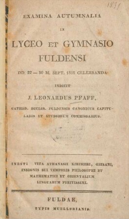Examina autumnalia in Lyceo et Gymnasio Fuldensi DD. 22-30 M. Sept. 1831 celebranda
