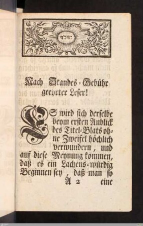 Vorrede. Nach Standes-Gebühr geehrter Leser!