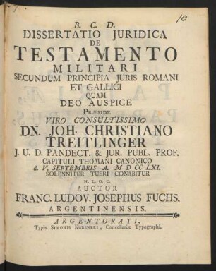 Dissertatio Iuridica De Testamento Militari : Secundum Principia Iuris Romani Et Gallici