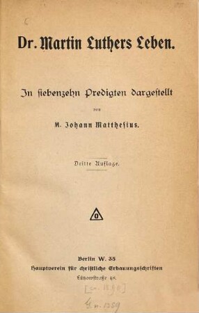Doktor Martin Luthers Leben : In 17 Predigten dargest. Mit e. Vorw. von D. Büchsel