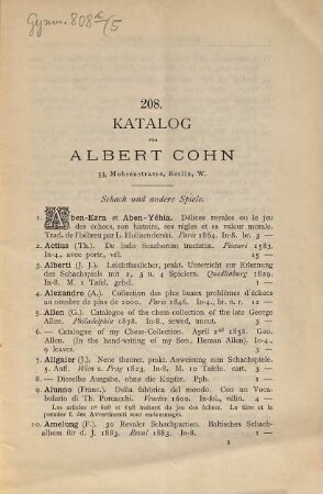 Catalog des antiquarischen Bücherlagers von Albert Cohn in Berlin : [... nur auf das Schachspiel bezügliche Auswahl der Kataloge aus der Schachbibliothek Ludwig Bachmann], [5]. Schach und andere Spiele