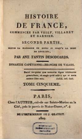Histoire de France : seconde partie ; depuis la naissance de Henri IV jusqu'a la mort de Louis XVI ; dynastie Capétienne - branche de Valois. 5