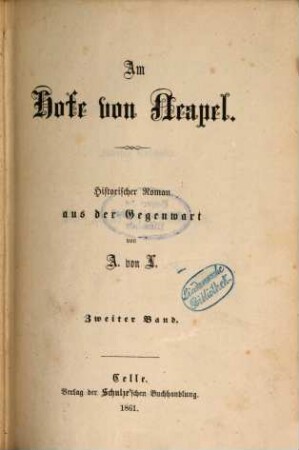 Am Hofe von Neapel : Historischer Roman aus der Gegenwart von A. von L., 2