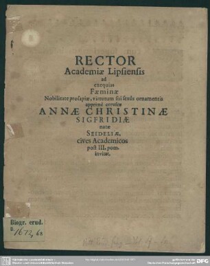 Rector Academiae Lipsiensis ad exequias faeminae ... Annae Christinae Sigfridiae natae Seideliae, cives academicos post III. pom. invitat : [progr. ad exequias Annae Christ. Sigfriediae, natae Seideliae]